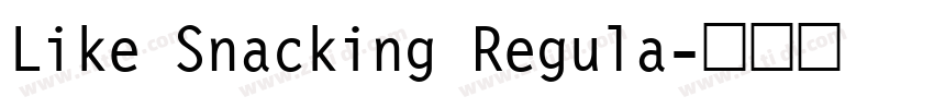 Like Snacking Regula字体转换